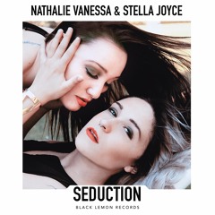 Nathalie Vanessa & Stella Joyce - Seduction (DJ Jay-T Radio Edit)