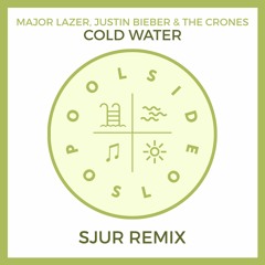Major Lazer, Justin Bieber, The Crones - Cold Water (SJUR Remix) [Out on Spotify]
