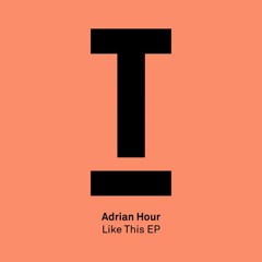 'Like This' - Adrian Hour