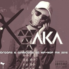 Dreams & Ambitions SA Hip-Hop Mix 2016 By K-Zaka