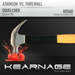 Atkinson Vs. Thirlwall - Squelcher