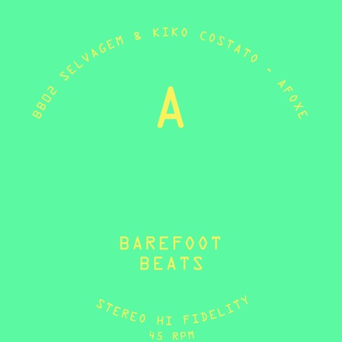Barefoot Beats 02 Side A - Afoxé - Selvagem & Kiko Costato [Snippet]