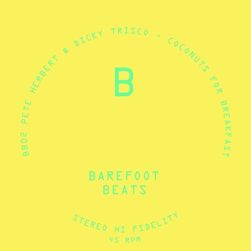 Barefoot Beats 02 Side B - Coconuts For Breakfast - Pete Herbert & Dicky Trisco [Snippet]