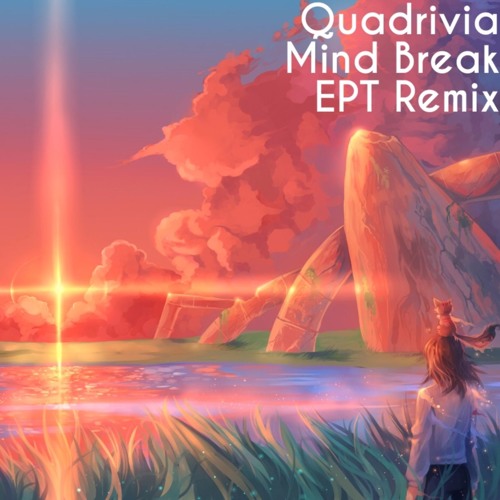 Quadrivia - Mind Break (EPT Remix)