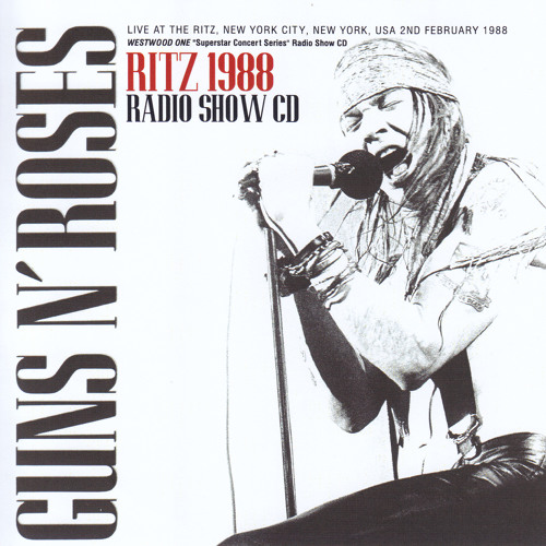 Stream Guns N' Roses - Live at The Ritz, New York, NY (02.02.1988 