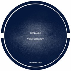 Berlanga - Tierra & Brazo De Orion (Dhyan Droik Remix) [PTBL128]