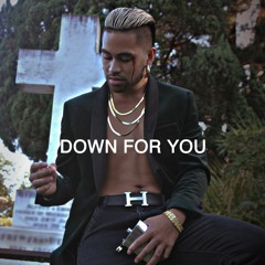 Down For You