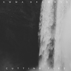 Emma Brammer - Cutting Ties