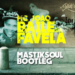 Baile De Favela (Mastiksoul Bootleg) *Free Download*
