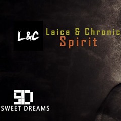 Laice & Chronic - Spirit
