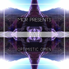 mcr015: Scatz - Optimistic Omen