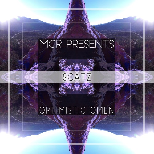 mcr015: Scatz - Optimistic Omen