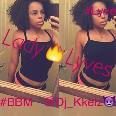 @DJ_Kkelz LADY LYVES THOW IT BACK ANTHEM #LYVE