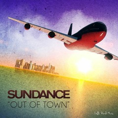 SUNDANCE - Out Of Town