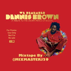 We Remember Dennis Brown Mixtape | by Mixmaster J
