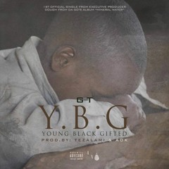 GT - YBG [Young Black Gifted] (Prod. Tezalami & AOK)
