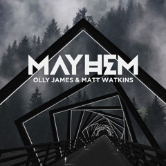 Olly James & Matt Watkins - MAYHEM! (Original Mix)