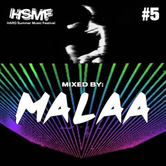 HSMF16 Official Mixtape Series #5: Malaa