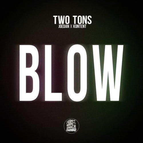 PREMIERE: Two Tons [Joedan & Kontent] - Blow [Forthcoming Tumble Audio 1st August]