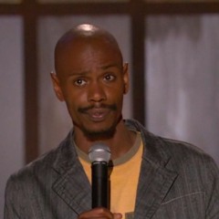 Dave Chappelle - For What Its Worth
