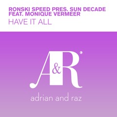 Ronski Speed pres. Sun Decade feat. Monique Vermeer - Have It All (Original Mix) [2016 REISSUE]
