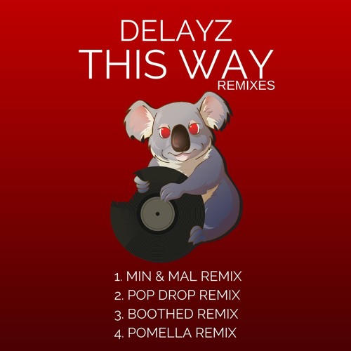 Delayz - This Way (Pop Drop Remix) OUT NOW