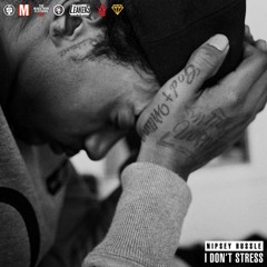 Nipsey Hussle "I Don't Stress" (Produced by Mike&Keys, Mars of 1500orNothin, TariqBeats)