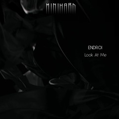 Look At Me EP Available on Beatport [Minihard]