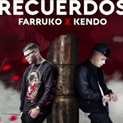 Recuerdos - Farruko Ft Kendo Kaponi [2016]