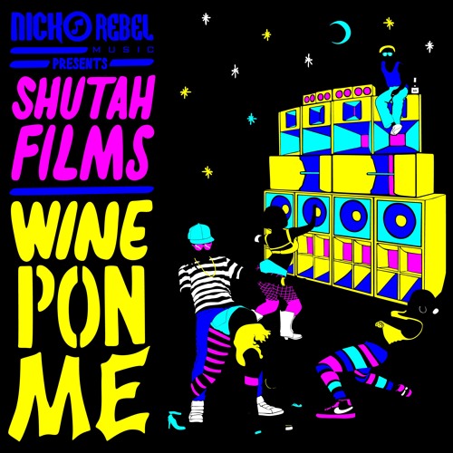 Stream Shutah Films Wine Pon Me by Nicko Rebel Music Listen online