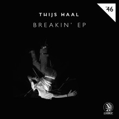 Thijs Haal - Breakin' (Original Mix)