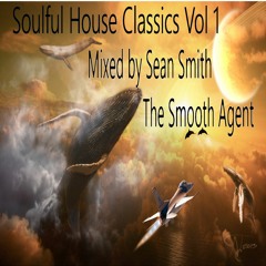 Soulful Classics Vol. 1 Mixed by Sean Smith