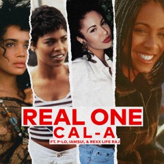 Real One ft. P-Lo, IAMSU!, & Rexx Life Raj (Prod. by Cal-A)