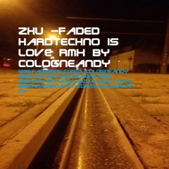 Zhu - Faded (DJ Cologneandy Hardtechno Is Love Remix).MP3
