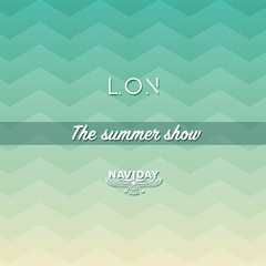 NAVIDAY & L.O.N - THE SUMMER SHOW