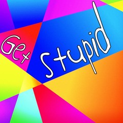 Get Stupid (ft. King Bamm)