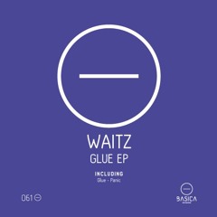 Waitz - Glue (Original Mix)