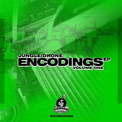 Jungle Drone - Encodings EP (preview clips) released 01/08/16