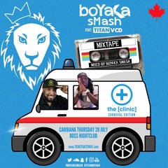 The Clinic Toronto, BoYaKa sMash Promo Mix