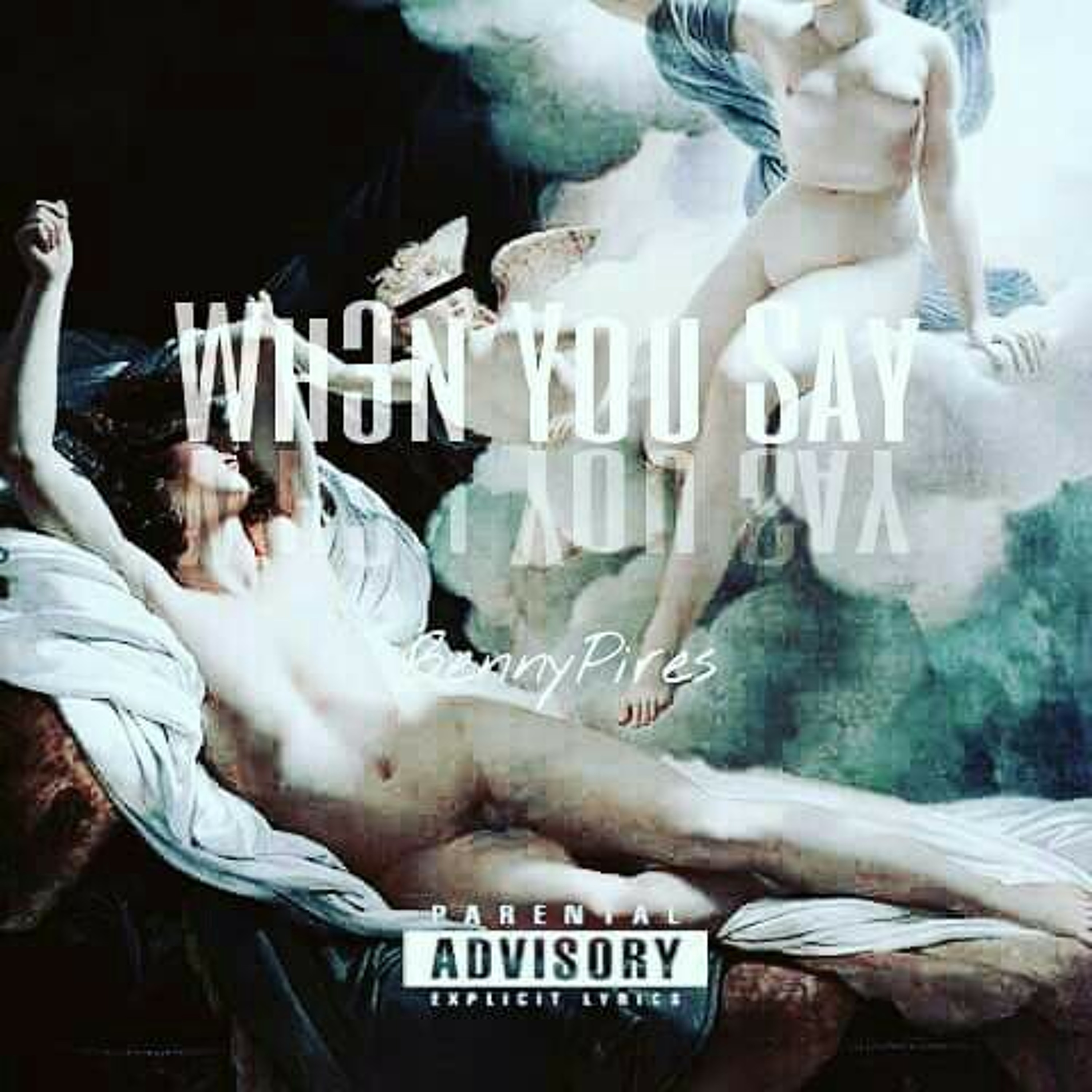 Benny Pires - Wh3n You Say episode artwork