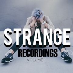 Strange Recordings Volume 1