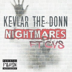 kevlar The Donn (Nightmares)Ft. C.V.S prod by Life N Death