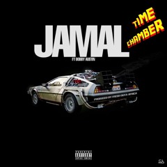 Jamal - Time Chamber ft Bobby Austin (prod. F.O.A)