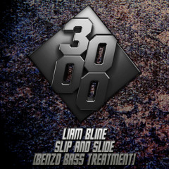 Liam Bline - Slip & Slide [Benzo Bass Treatment] [Free Download]