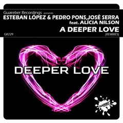 A Deeper Love (Tom Siher & Binomio Remix)-  Esteban Lopez, Pedro Pons, Alicia Nilsson, Jose Serra