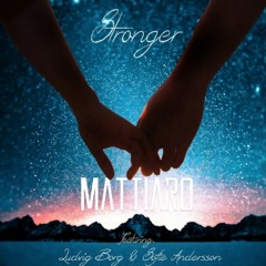 Stronger (Our Love) Ft. Ludvig Borg & Sofie Andersson