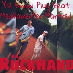 Why SL Know Plug - Rückhand (feat. Medikamenten Manfred)
