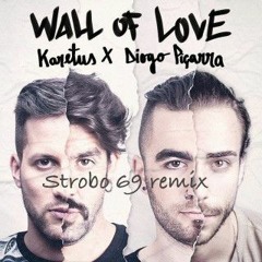 Karetus - Wall Of Love Ft. Diogo Piçarra (Mr Strobo Remix)