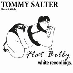 Boys & Girls (Original Mix) - Tommy Salter [Flat Belly Recordings] | OUT NOW!