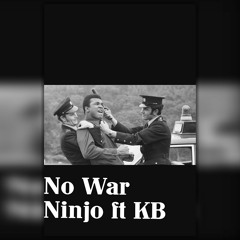 No War Ft KBwhatsnext (Prod. By CashMoneyAP)